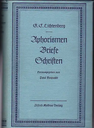 Requadt, Paul (Hrsg): G.C. Lichtenberg Aphorismen und Briefe. 