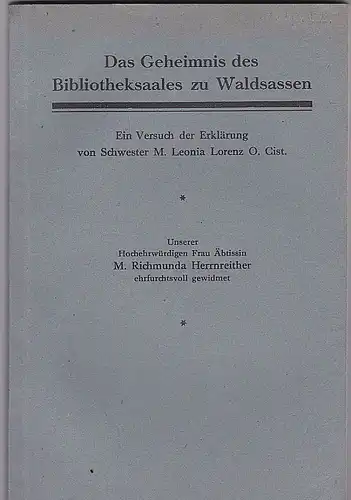 Lorenz O. Cist., M. Leonia: Das Geheimnis des Bibliotheksaales zu Waldsassen. 