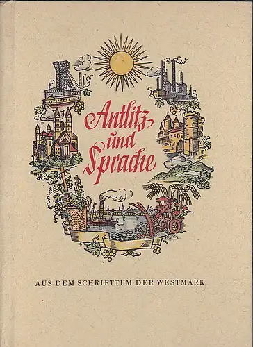 Fahnemann, Franz: Antlitz und Sprache. Aus dem Schrifttum der Westmark. 