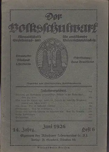 Münchener Lehrerverin (Hrg), Brandstetter, Hans (Schriftleitung): Der Volksschulwart. Juni 1926. 14. Jahrg. Heft 6  Monatsschrift für ausübende Erziehungs- und Unterrichtstätigkeit. 