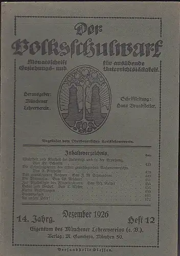 Münchener Lehrerverin (Hrg), Brandstetter, Hans (Schriftleitung): Der Volksschulwart. Dezember  1926. 14. Jahrg. Heft 12  Monatsschrift für ausübende Erziehungs- und Unterrichtstätigkeit. 