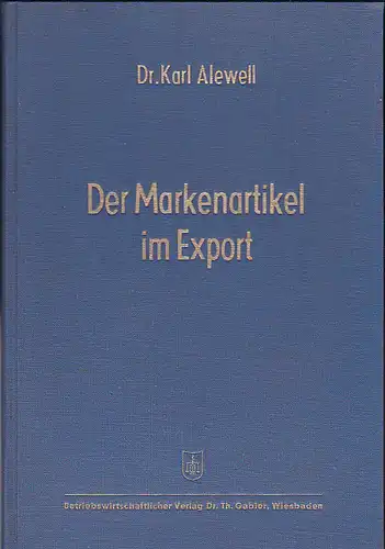 Alewell, Karl: Der Markenartikel im Export. 