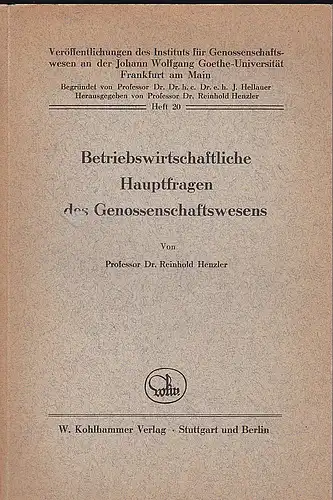 Henzler, Reinhold: Betriebswirtschaftliche Hauptfragen des Genossenschaftswesens. 