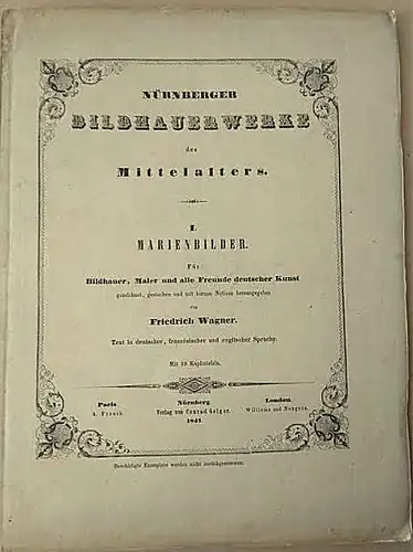 Wagner, Friedrich: Nürnberger Bildhauerwerke des Mittelalters, I: Marienbilder. 