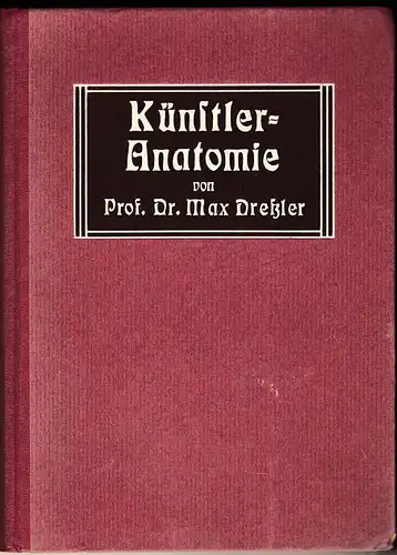 Dreßler, Max: Künstler-Anatomie. 