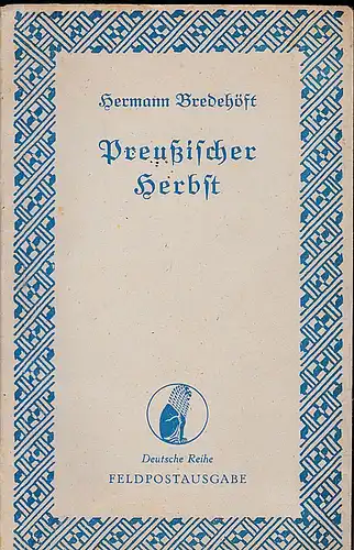 Bredehöft, Hermann: Preußischer Herbst,  Feldpostausgabe. 