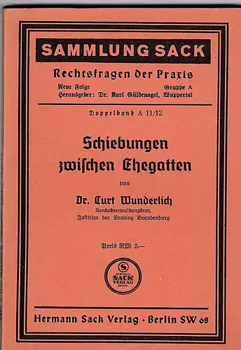 Wunderlich, Curt: Schiebungen zwischen Ehegatten. Doppelband A 11/12. 