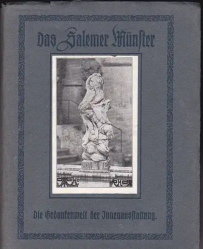 Klein, Joseph: Die Gedankenwelt im Salemer Münster. Eine Beschreibung und Erklärung der Bilder im Münster der ehemaligen Cistercienser-Reichsabtei Salmansweil nach dem theologisch-historischen Inhalt. 