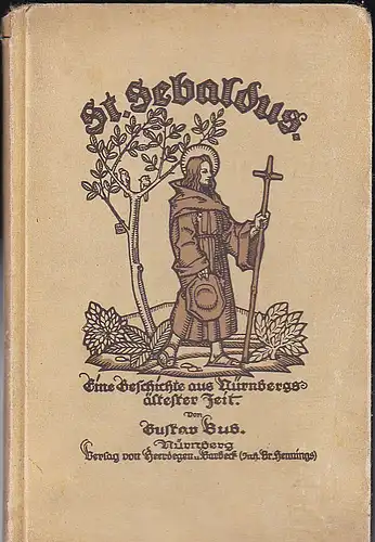 Bub, Gustav: St. Sebaldus. Eine Geschichte aus Nürnbergs ältester Zeit. 