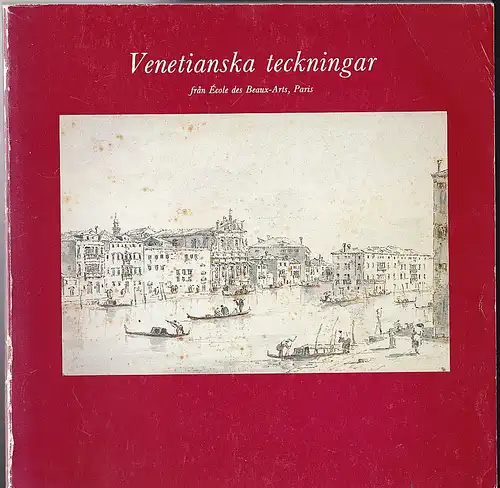 Sandström, Brigitta: Venetianska teckingar, fran Écold des Beaux-Arts, Paris. 