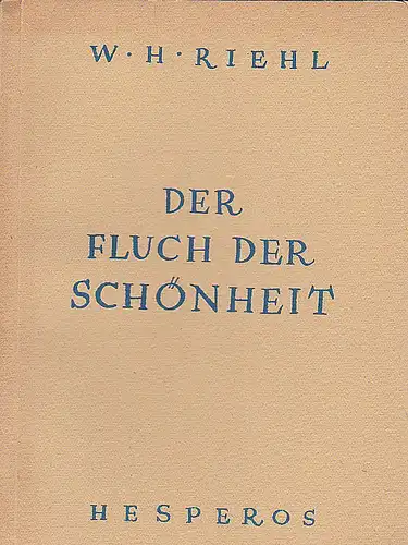 Riehl, W.H: Fluch der Schönheit. 