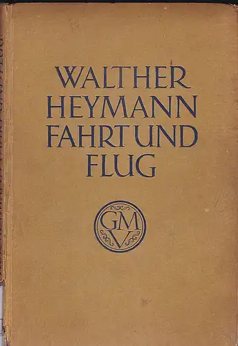 Heymann, Walter: Fahrt und Flug. Gedichte. 