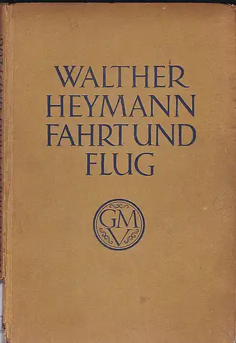 Heymann, Walter: Fahrt und Flug. Gedichte.