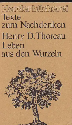 Leben aus den Wurzeln: Thoreau, Henry D. 