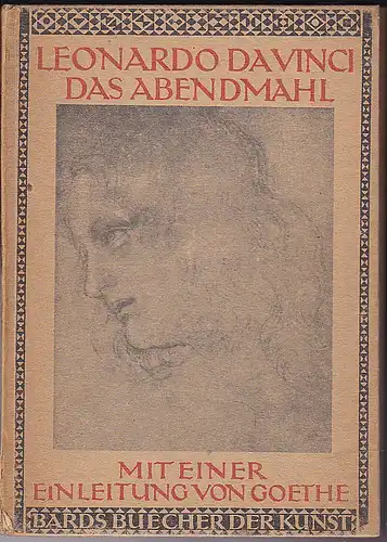 Schaeffer, Emil: Leonardo Da Vinci - Das Abendmahl. Mit einer Einleitung von Goethe. 