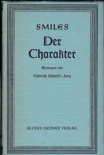 Schmidt-Jena, Heinrich (Übersetzer): Smiles- Der Charakter. 