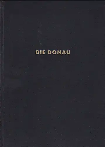 Schmidt, Justus: Die Donau von Paussau bis zur Reichsgrenze.