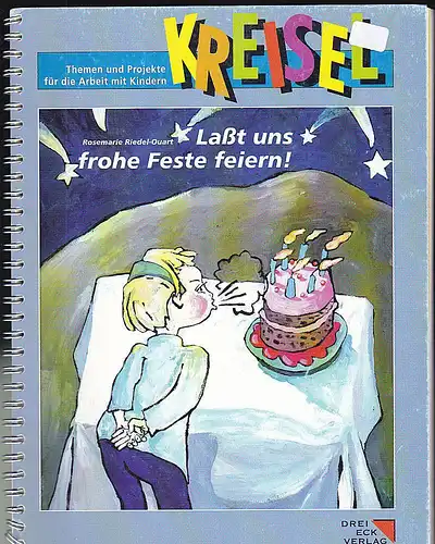 Riedel-Quart, Rosemarie: Laßt uns frohe Feste feiern!. 