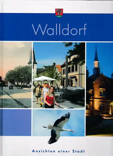Stadt Walldorf (Hrsg): Walldorf Ansichten einer Stadt. 
