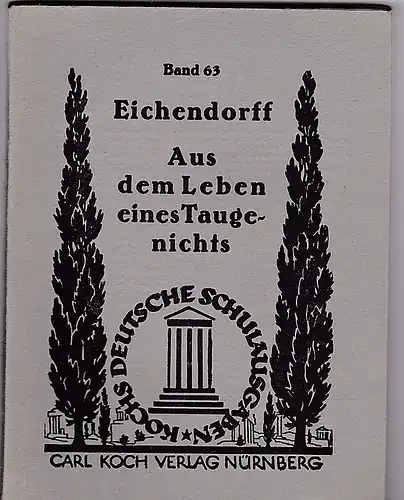 Eichendorff,  Josef Freiherr von: Aus dem Leben eines Taugenichts. 