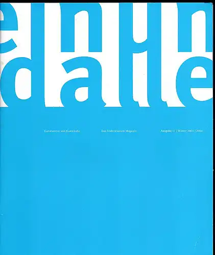 Kunsthalle Fridericianum: Kunstverein und Kunsthalle Das Fridericianum Magazin. Ausgabe 11, Winter 2003/2004. 