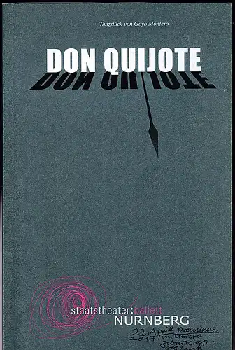 Staatstheater: Ballet  Nürnberg   (Hrsg.): Programmheft:  Don Quichote - Tanzstück von Goyo Montero. 