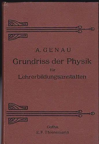 Genau, A: Grundriß der Physik für Lehrerbildungsanstalten. 
