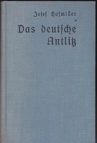 Hofmiller, Josef: Das deutsche Antlitz. 