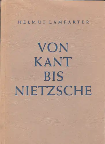 Lamparter, Helmut: Von Kant bis Nietzsche. Ein Kompaß für junge Christen. 