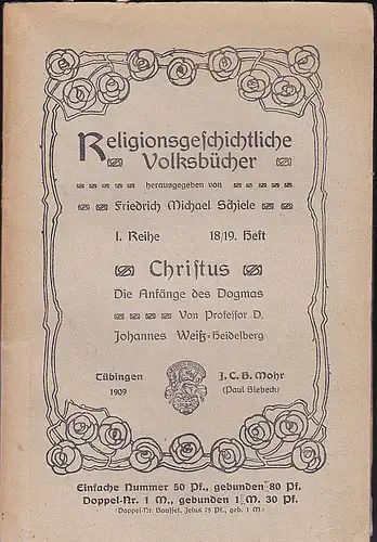Weiß-Heidelberg, Johannes: Christus - Die Anfänge des Dogmas. 
