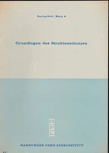 Knaut, Werner: Grundlagen des Strahlenschutzes. 