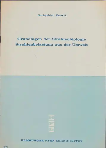 Knaut, Werner: Grundlagen der Strahlenbiologie, Strahlenbelastung aus der Umwelt. 