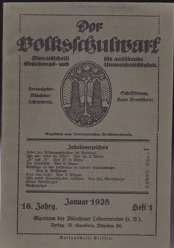 Brandstätter, Hans (Bearbeitung). Münchener Lehrerverin (Hrg): Der Volksschulwart. Heft 1, Januar 1928  16. Jahrg.   Monatsschrift für ausübende Erziehungs- und Unterrichtstätigkeit. 