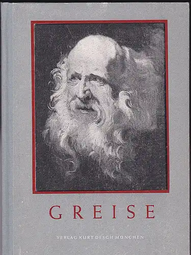 Günther, Heerbert und Wagner, Anni: Greise. Ein Bilderbuch. 
