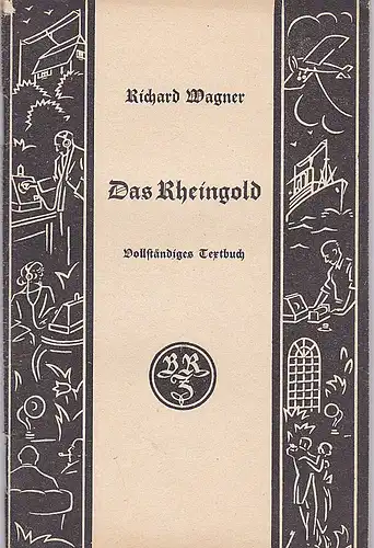Wagner, Richard: Das Rheingold (Vollständiges Textbuch). 