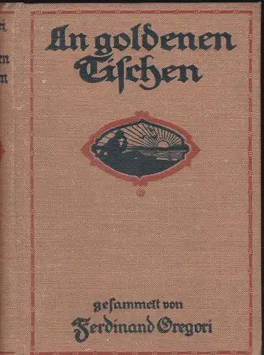 Gregori, Ferdinand: An goldenen Tischen.