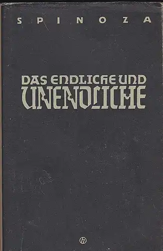 Spinoza, Benedictus: Das Endliche und Undendliche. 