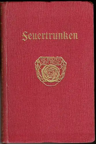 Schiller, Friedrich und Brandenburg, Hans (Hrsg): Feuertrunken Eine Dichterjugend.  Schillers Briefe bis zu seiner Verlobung. 