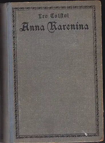 Tolstoi, Leo: Anna Karenina. Roman aus der russischen Gesellschaft. 