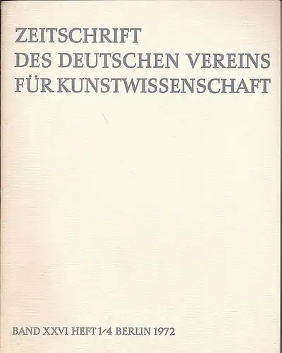 Vorstand des Deutschen Vereins für Kunstwissenschaft (Hrsg): Zeitschrift des Deutschen Vereins für für Kunstwissenschaft Band  26, Heft 1/4  1976. 