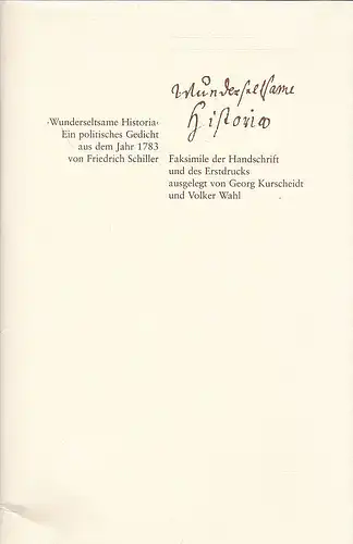 Kurscheidt, Georg und Wahl, Volker: "Wunderseltsame Historia" Ein politisches Gedicht aus dem Jahr 1783 von Friedrich Schiller. 