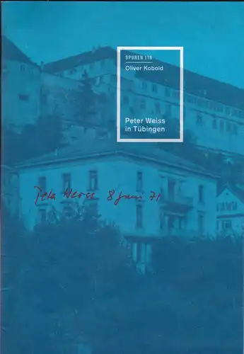 Kobold, Oliver: Peter Weiss in Tübingen.