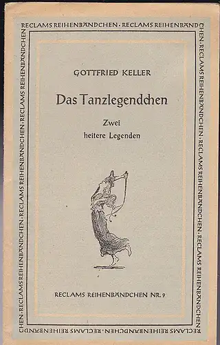 Keller, Gottfried: Das Tanzlegendchen. Zwei heitere Legenden. 