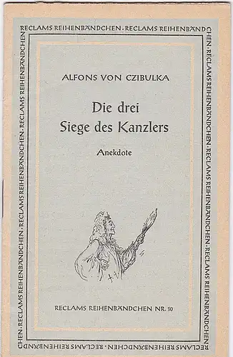 Czibulka, Alfons von: Die drei Siege des Kanzlers. Anekdote. 