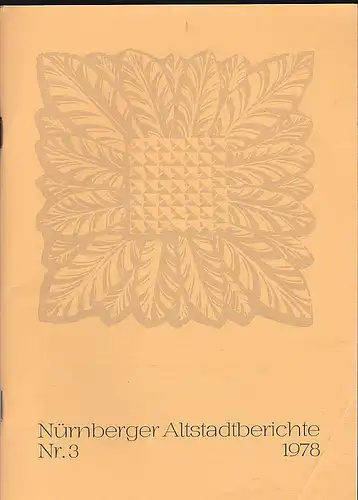 Altstadtfreunde Nürnberg: Nürnberger Altstadtberichte Nr. 3, 1978. 