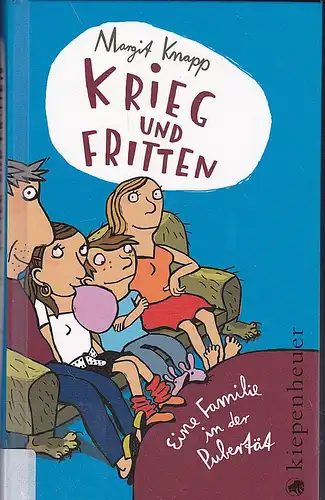 Knapp, Margit: Krieg mit den Fritten. Eine Familie in der Pubertät. 