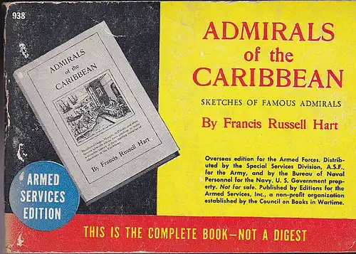 Hart, Francis Russel: Admirals of the Caribbean. Armed Services Edition. 