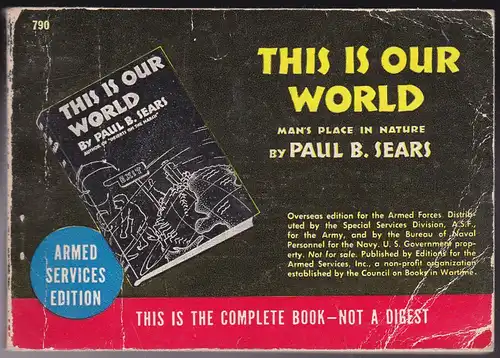 Sears, Paul B: This is our world. Armed Services Edition. 