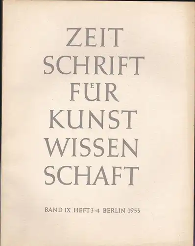 Vorstand des Deutschen Vereins für Kunstwissenschaft (Hrsg): Zeitschrift des Deutschen Vereins für für Kunstwissenschaft Band  IX (9) 1955, Heft 3/4. 