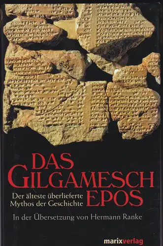 Ranke, Herman (Übersetzer): Das Gilgamiesh Epos. 